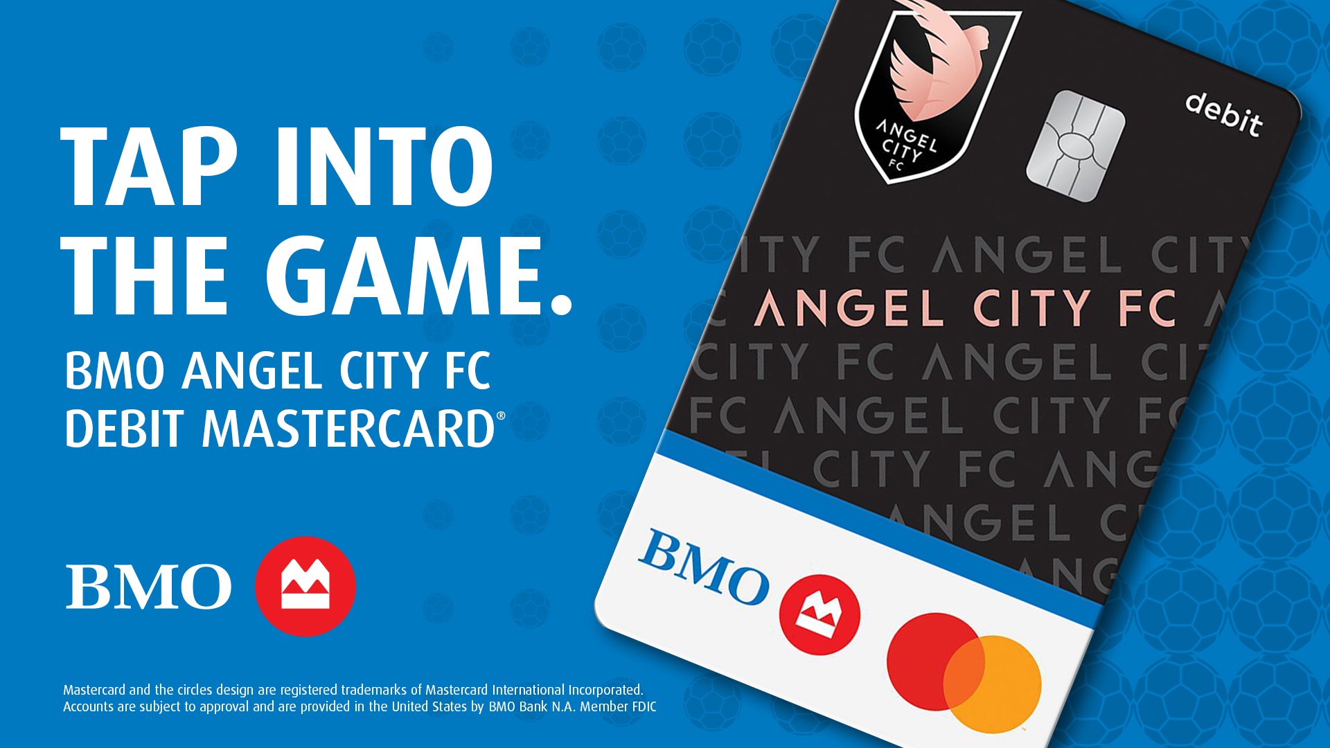 Tap Into The Game. BMO Angel City FC Debit Mastercard