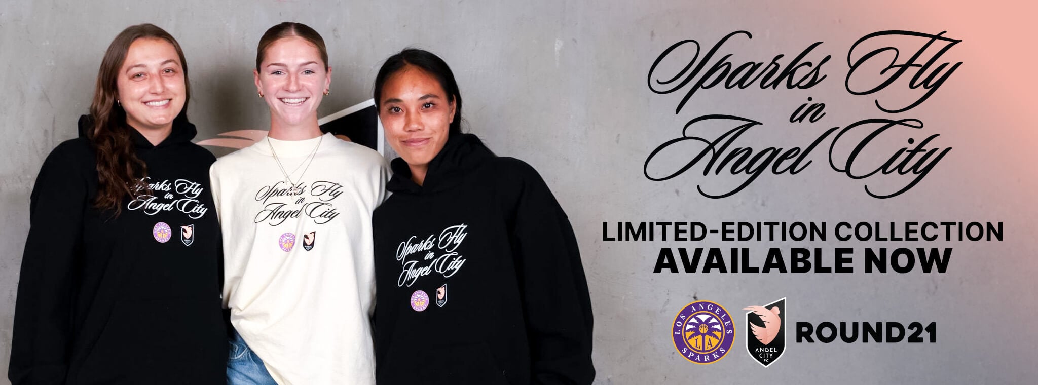 Sparks Fly in Angel City — Limited-Edition Collection with Round21. Available now.